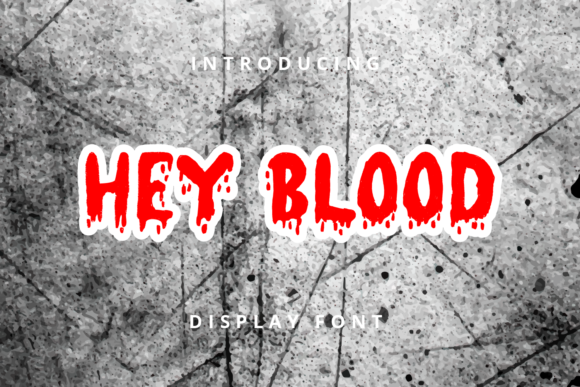 Hey Blood: A Spooky Display Font for Halloween Branding